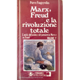 Marx Freud e la rivoluzione totale. Vol. 2