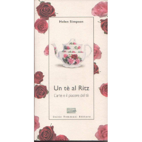 Un tè al Ritz. L'arte e il piacere del tè