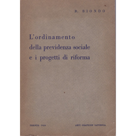 L'ordinamento della previdenza sociale e i progetti di riforma