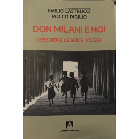 Don Milani e noi. L'eredità e le sfide d'oggi.