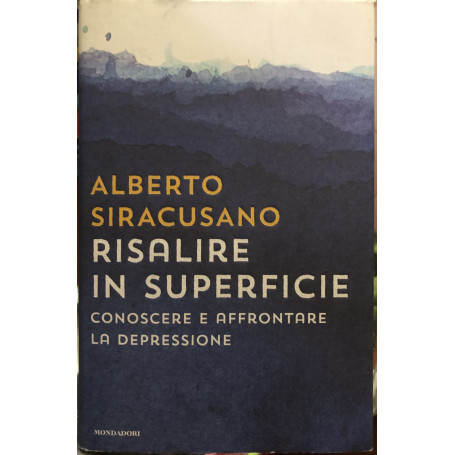 Risalire in superficie. Conoscere e affrontare la depressione.