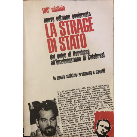 La strage di Stato dal golpe di Borghese all'incriminazione di Calabresi. La nuova Sinistra.