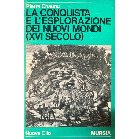 La conquista e l'esplorazione dei nuovi mondi (XVI secolo)