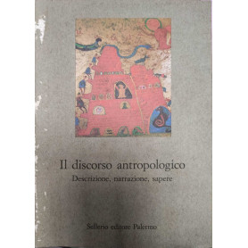 Il discorso antropologico. Descrizione narrazione sapere