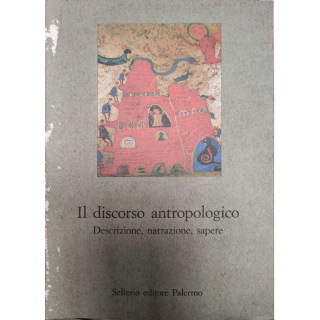 Il discorso antropologico. Descrizione narrazione sapere