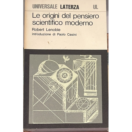 Le origini del pensiero scientifico moderno.