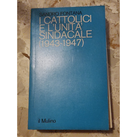 I cattolici e l'unità sindacale