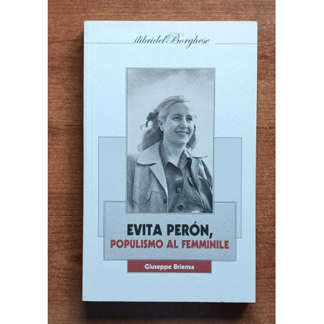 Evita Peron Populismo al femminile