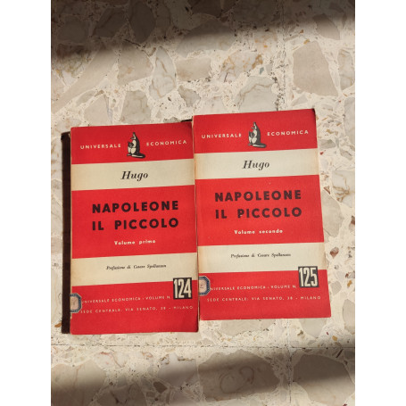 Napoleone il piccolo. Volume primo e secondo