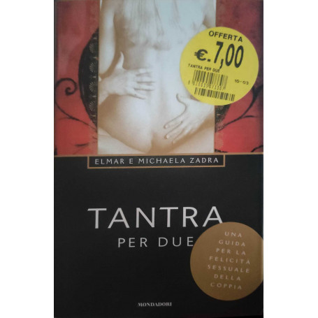 Tantra per due. Una guida per la felicità sessuale della coppia