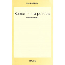 Semantica e poetica. GÃ³ngora Quevedo