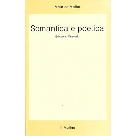 Semantica e poetica. GÃ³ngora Quevedo