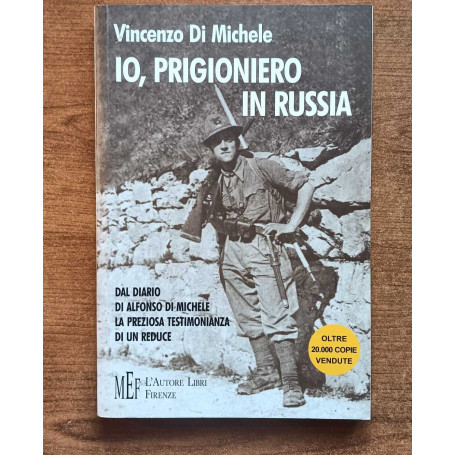Io prigioniero in Russia.