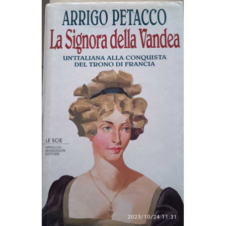 La signora della Vandea. Un'italiana alla conquista del trono di Francia