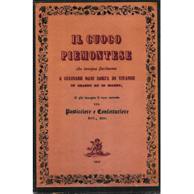 Il cuoco piemontese che insegna facilmente a cucinare ogni sorta di vivande in magro e in grassoLibrisaggi