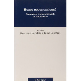 Homo oeconomicus? Dinamiche imprenditoriali in laboratorioLibrisaggi