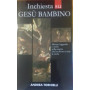 Inchiesta su Gesà¹ Bambino. Misteri