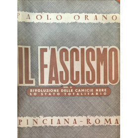 Il fascismo. Vol. II: rivoluzione delle camicie nere - lo stato totalitario