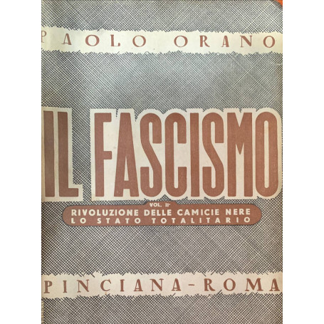 Il fascismo. Vol. II: rivoluzione delle camicie nere - lo stato totalitario