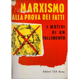 Marxismo alla prova dei fatti. I motivi di un fallimento