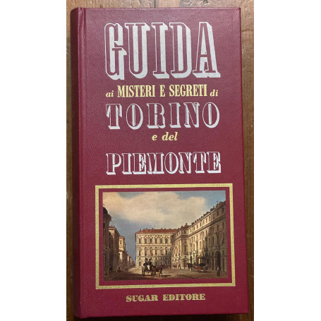 guida ai misteri e segreti di torino e del piemonte