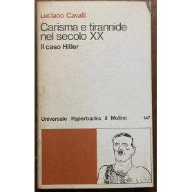 Carisma e tirannide nel secolo XX. Il caso Hitler