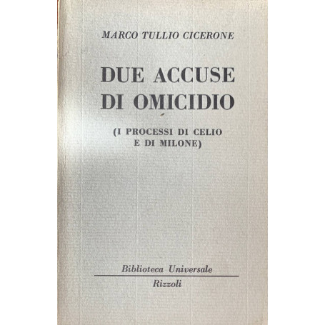 Due accuse di omicidio (i processi di Celio e di Milone)