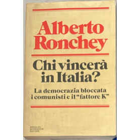 Chi vincerà' in Italia? La democrazia bloccata i comunisti e il "fattore K"