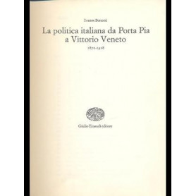 La politica italiana da Porta Pia a Vittorio Veneto