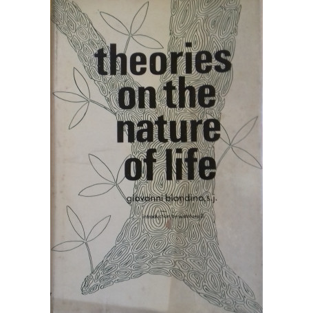 Theories on the nature of life