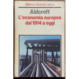 L'ECONOMIA EUROPEA DAL 1914 A OGGI.