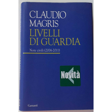 Livelli di guardia. Note civili (2006-2011)