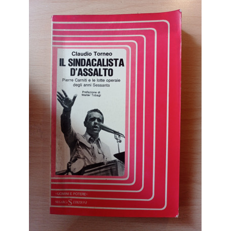 Il sindacalista d'assalto