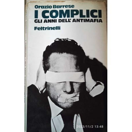 I complici  gli anni dell'antimafia