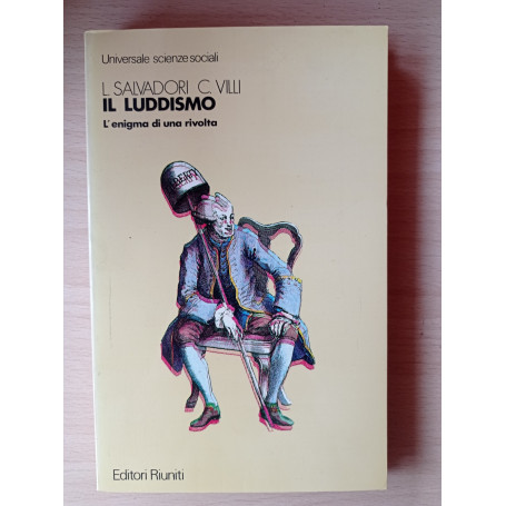 IL LUDDISMO. L'ENIGMA DI UNA RIVOLTA.