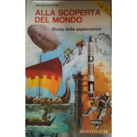 Alla scoperta del Mondo. Storia delle esplorazioni