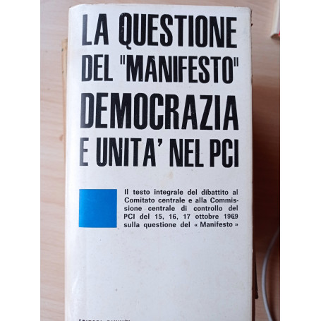 La questione del "manifesto" democrazia e unità nel PCI