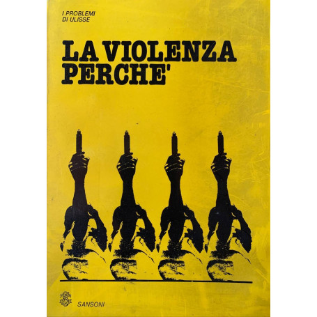 La violenza perchè