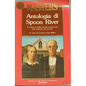 Antologia di Spoon River. Il classico della poesia americana più' tradotto al mondo