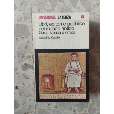 Libri editori e pubblico nel mondo antico. Guida storica e critica