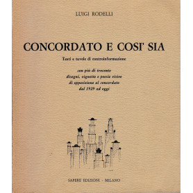 Concordato e cosà¬ sia. Testi e tavole di controinformazione