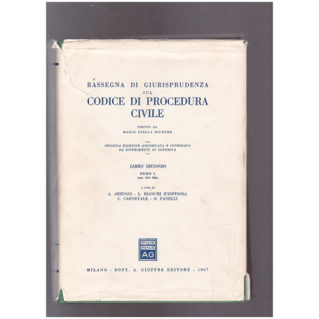 Rassegna di giurisprudenza sul Codice di Procedura Civile Libro Secondo Tomo I (art. 163-322)