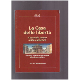 La Casa delle Libertà Il secondo tempo della legislatura