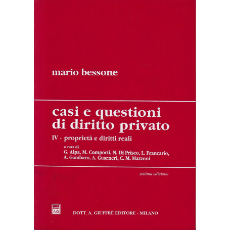Casi e questioni di diritto privato. Proprietà e diritti reali. Vol 4°
