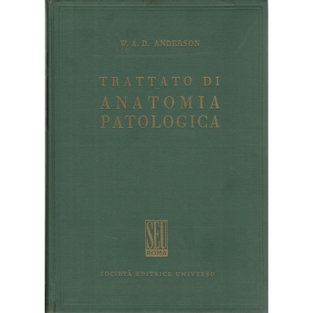 Trattato di anatomia patologica. Volume I