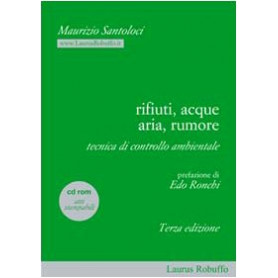 Rifiuti acque aria rumore. Tecnica di controllo ambientale. Con CD-ROM