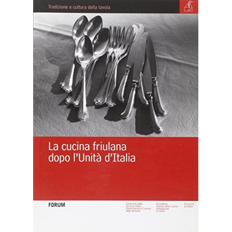 La cucina friulana dopo l'unità d'Italia
