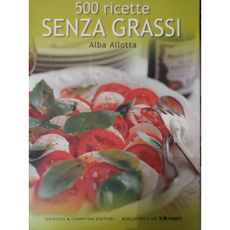 500 RICETTE SENZA GRASSI