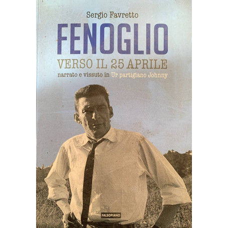 Fenoglio verso il 25 aprile. Narrato e vissuto in Ur partigiano Johnny