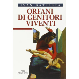 Orfani di genitori viventi